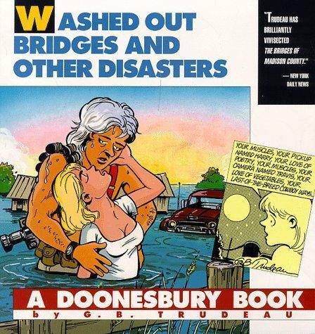 G. B. Trudeau: Washed out bridges and other disasters (1994)