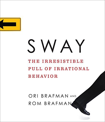 Ori Brafman, Rom Brafman, John Apicella: Sway (AudiobookFormat, 2008, HighBridge Audio)