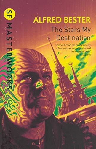 Alfred Bester: The Stars My Destination (2010, Gollancz)