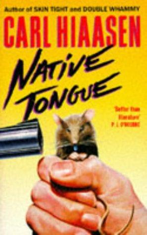 Carl Hiaasen: Native Tongue (Paperback, 1999, Pan Books)