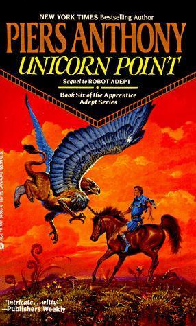 Piers Anthony: Unicorn Point (Apprentice Adept #6) (1990)