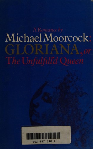 Michael Moorcock: Gloriana, or The unfulfill'd queen (1986, Warner Books)