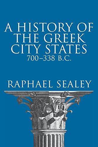 Raphael Sealey: A History of the Greek City States, 700-338 B. C. (1976)