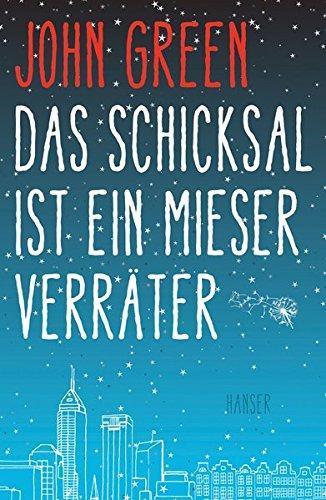 John Green - undifferentiated, John Green, Catherine Gibert, Laia Font Mateu, Katarina Düringer: Das Schicksal ist ein mieser Verräter (German language, 2012)