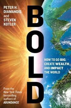 Peter Diamandis, Steven Kotler: Bold (2015)