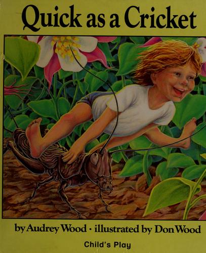 Audrey Wood: Quick as a cricket (1982, Child's Play (International))