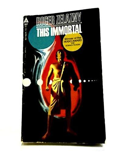 Roger Zelazny: This Immortal (Paperback, 1966, Ace Books, Ace 80691)