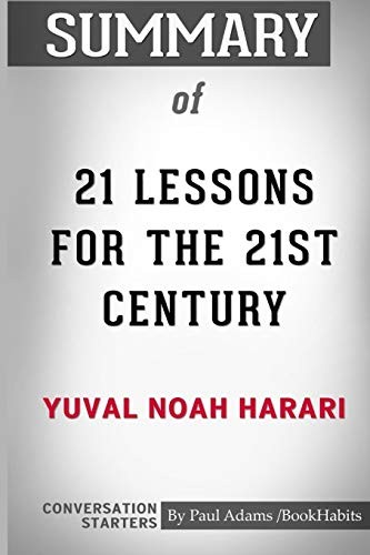 Paul Adams / BookHabits: Summary of 21 Lessons for the 21st Century by Yuval Noah Harari (Paperback, 2020, Blurb)