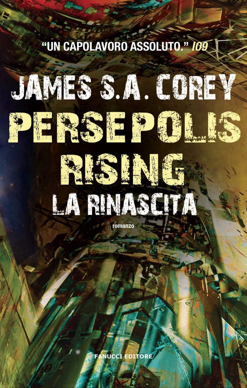 James S.A. Corey: Persepolis Rising - La rinascita (Italian language, 2018, Fanucci Editore)