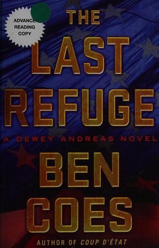 Ben Coes: The last refuge (2012, St. Martin's Press)