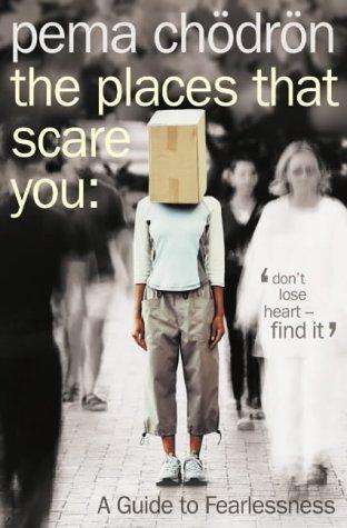 Pema Chödrön: The Places That Scare You (2004, Element Books)