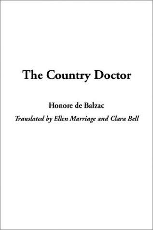 Honoré de Balzac: The Country Doctor (Hardcover, 2003, IndyPublish.com)