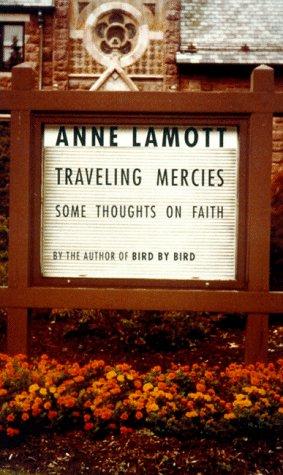 Anne Lamott: Traveling mercies (1999, Pantheon Books)