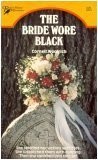 Cornell Woolrich: The Bride Wore Black (Paperback, 1983, Worldwide)