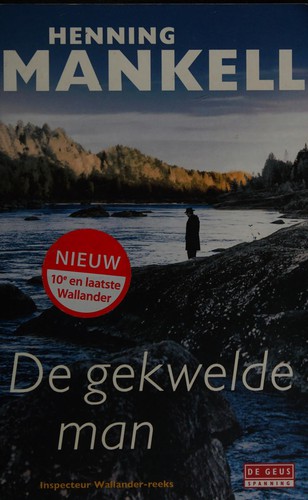 Henning Mankell: De gekwelde man (Dutch language, 2010, De Geus)