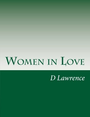 David Herbert Lawrence: Women in Love (Paperback, 2014, CreateSpace Independent Publishing Platform)