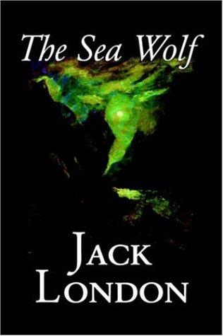 Jack London: The Sea Wolf (Paperback, Alan Rodgers Books)