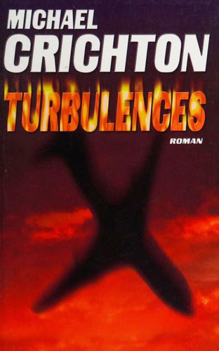 Michael Crichton: Turbulences (Paperback, French language, 2001, Éd. de la Seine)