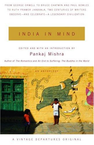 Pankaj Mishra: India in mind (2005, Vintage Books)