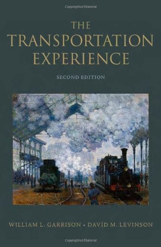 William Louis Garrison, David M. Levinson: The Transportation Experience (Paperback, 2014, Oxford University Press)