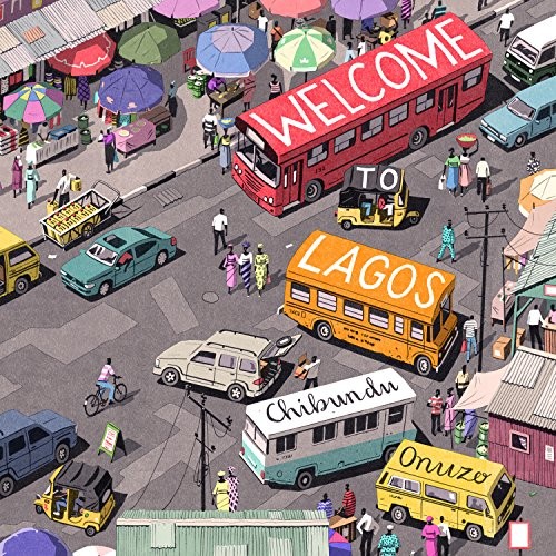 Chibundu Onuzo: Welcome to Lagos (AudiobookFormat, HighBridge Audio)