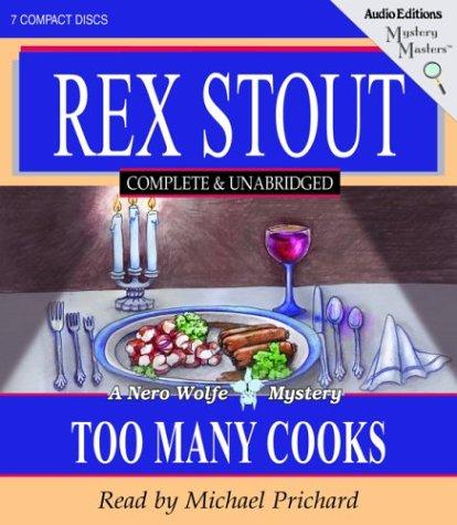 Rex Stout: Too Many Cooks (AudiobookFormat, 2004, The Audio Partners, Mystery Masters)