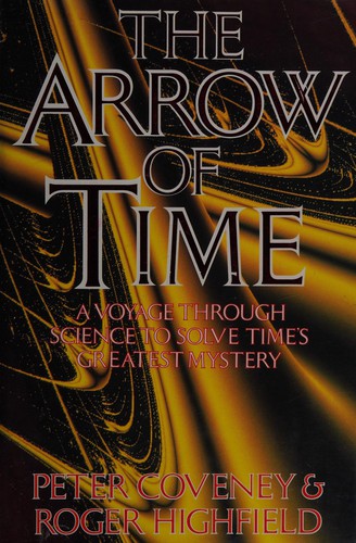 Peter Coveney: The arrow of time (1990, W.H. Allen, Ebury Publishing)