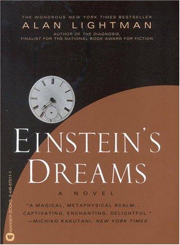 Alan Lightman: Einstein's dreams (1994, Warner Books)