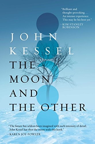 John Kessel: The Moon and the Other (Gallery / Saga Press)