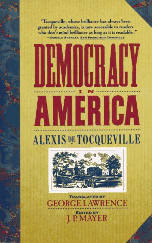 Alexis de Tocqueville, J. P. Mayer: Democracy in America (Paperback, 1988, Harpercollins)