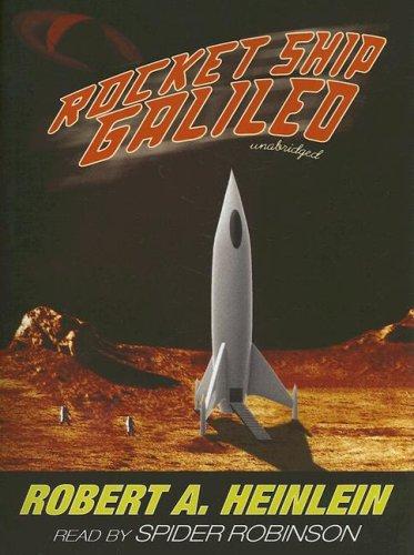 Robert A. Heinlein: Rocket Ship Galileo (AudiobookFormat, 2007, Blackstone Audiobooks)