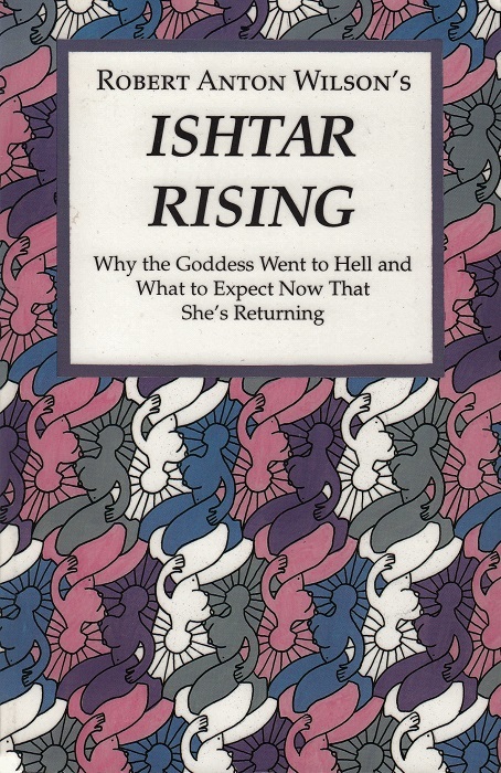 Robert Wilson: The Ishtar Rising (Paperback, 1989, New Falcon Publications)