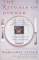 Margaret Visser: THE RITUALS OF DINNER (Hardcover, Penguin Books Ltd)