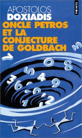 Apostolos K. Doxiadēs: Oncle Petros et la conjecture de Goldbach (Paperback, French language, Seuil)