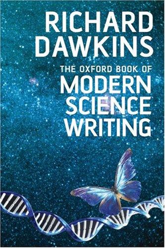 Richard Dawkins, Albert Einstein, Julian Huxley: The Oxford Book of Modern Science Writing (Hardcover, 2008, Oxford University Press)