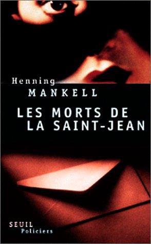 Henning Mankell: Les Morts de la Saint-Jean (Paperback, French language, Seuil)