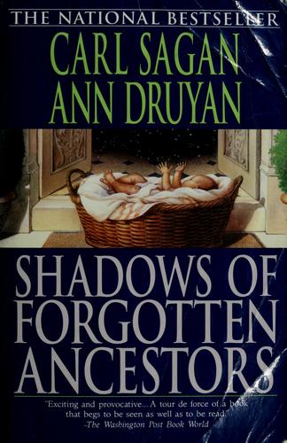 Carl Sagan: Shadows of forgotten ancestors (1993, Ballantine Books, Random House Publishing Group)