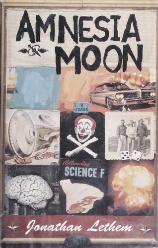 Jonathan Lethem: Amnesia Moon (1995, Harcourt Brace)