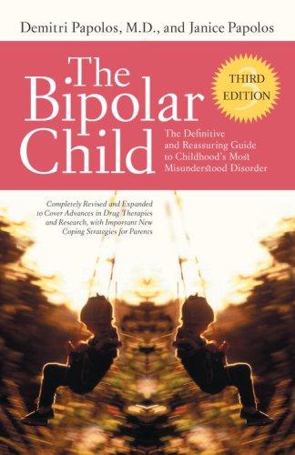 Demitri Md Papolos, Janice Papolos: The Bipolar Child (Paperback, 2007, Broadway)