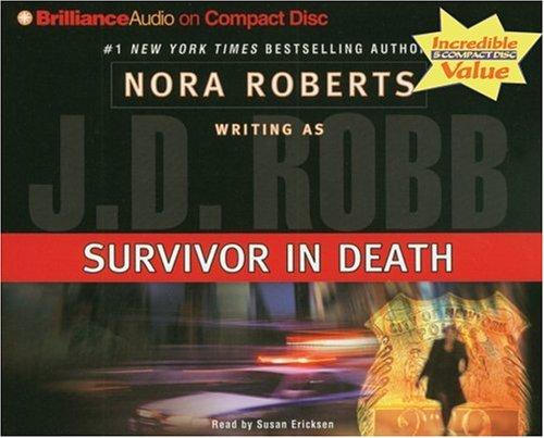 Nora Roberts: Survivor in Death (In Death) (AudiobookFormat, 2005, Brilliance Audio on CD Value Priced)