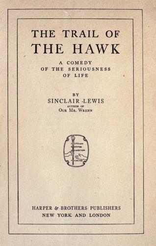 Sinclair Lewis: The trail of the hawk (1915, Harper)