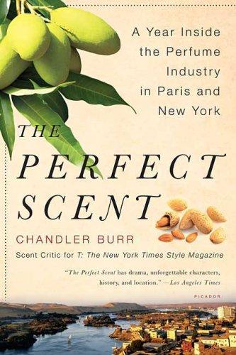 Chandler Burr: The Perfect Scent (Paperback, 2009, Picador)