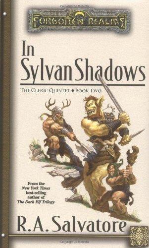 R. A. Salvatore: In Sylvan Shadows (Forgotten Realms: The Cleric Quintet, #2)