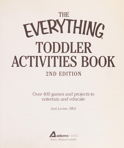 Joni Levine: The everything toddler activities book (2012, Adams Media, David & Charles [distributor])