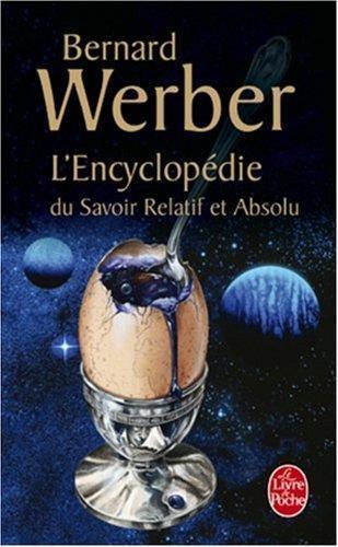 Bernard Werber: l'Encyclopédie du savoir relatif et absolu (French language, 2003, Éditions Albin Michel)