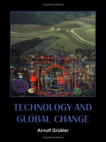 Arnulf Grübler: Technology and Global Change (Paperback, 2003, Cambridge University Press)