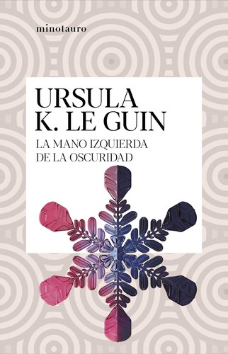 Ursula K. Le Guin: La mano izquierda de la oscuridad (Spanish language, 2021, Minotauro, MINOTAURO)