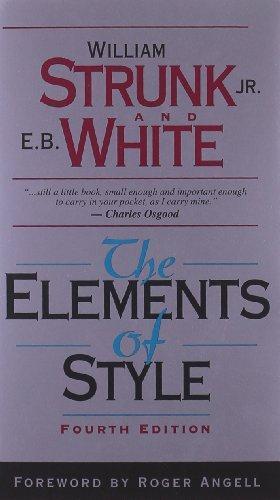 E. B. White, William Strunk, Jr., Roger Angell: The Elements of Style (Hardcover, 2008, Longman)