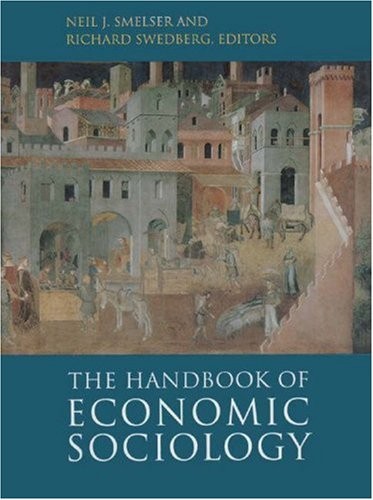 Neil J. Smelser, Richard Swedberg: Handbook of economic sociology (1995, Princeton University Press)