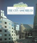 Spiro Kostof: The city assembled (1992, Bulfinch Press)